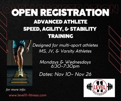 Open registration for advanced athlete speed, agility, and stability training. Mondays & Wednesdays, 6:30-7:30pm, Nov 10-26.