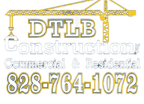 DTLB Construction logo with crane graphic, &ldquo;Commercial & Residential,&rdquo; and phone number 828-764-1072