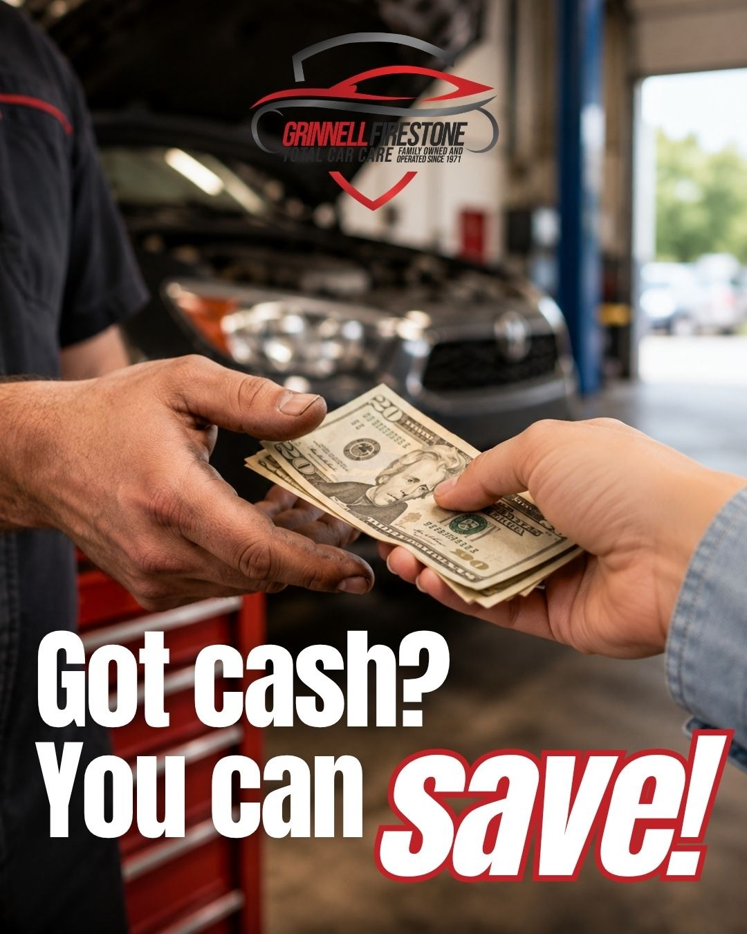 Two hands exchange cash in a car dealership with text: “Got cash? You can save!”