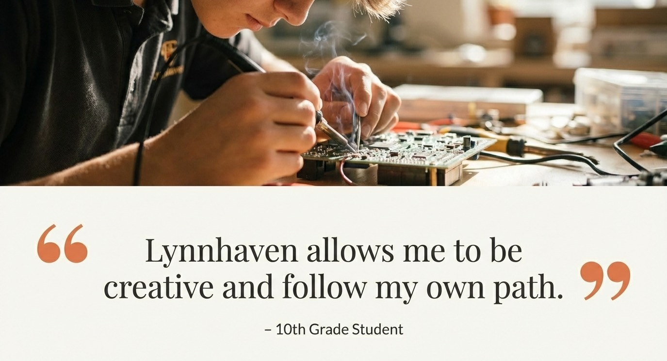 Person working on electronics beside quote: “Lynnhaven allows me to be creative and follow my own path.”