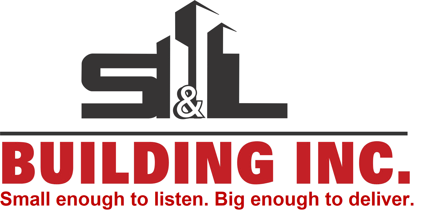 Logo of S&L Building Inc. with the company name in red font, and tagline "Small enough to listen. Big enough to deliver."