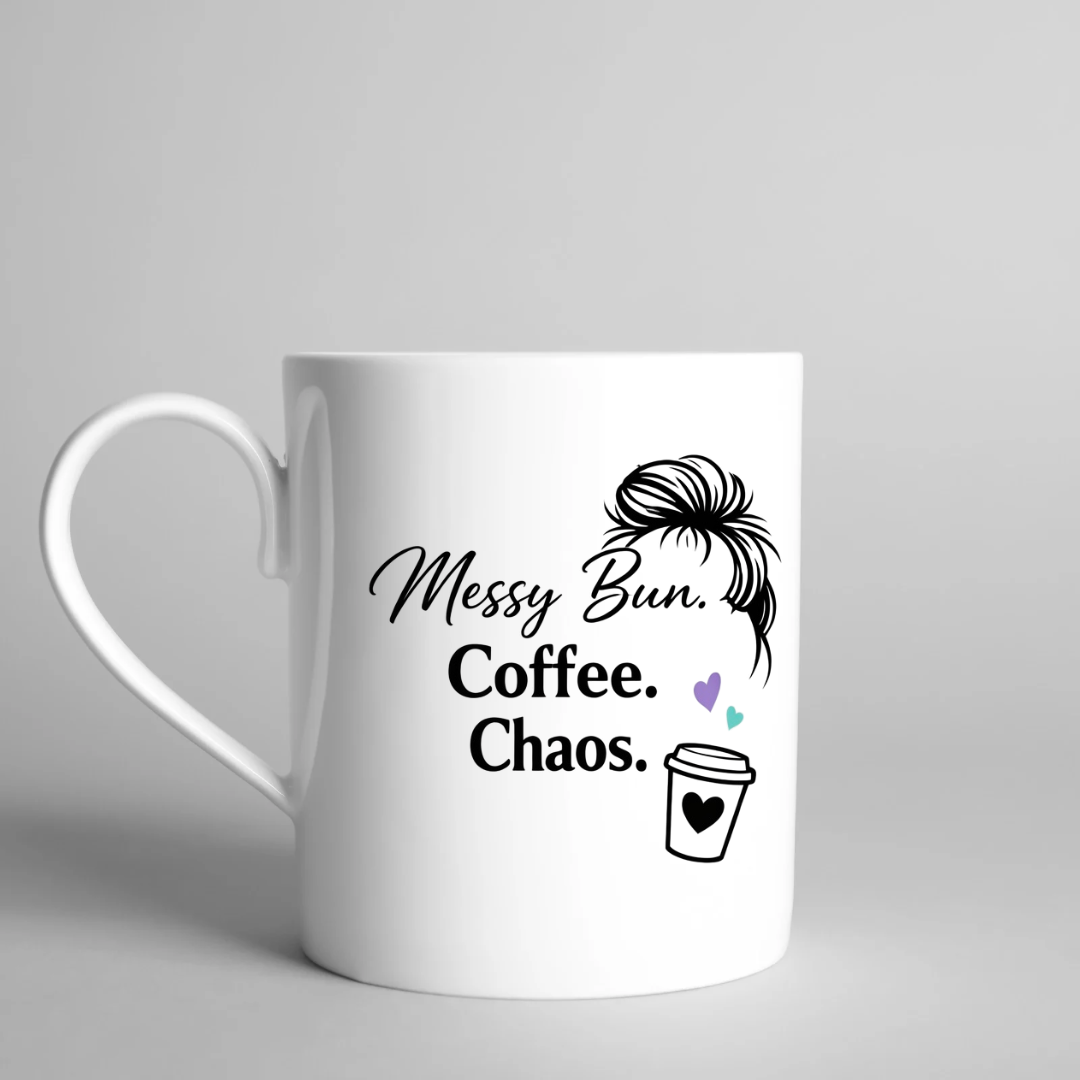 Messy Bun. Coffee. Chaos. mug design