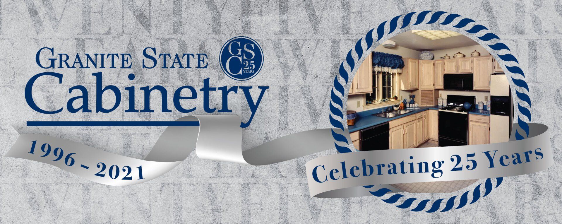 Granite State Cabinetry anniversary banner with logo, kitchen photo, and “1996–2021 Celebrating 25 Years” text