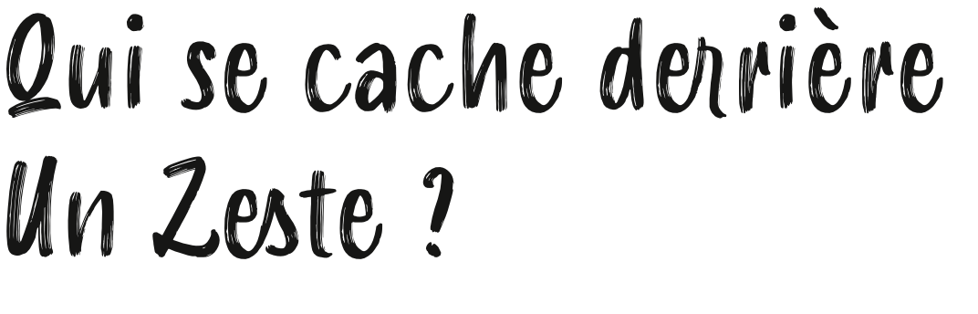 Une image en noir et blanc des mots qui se cache derrière un zeste