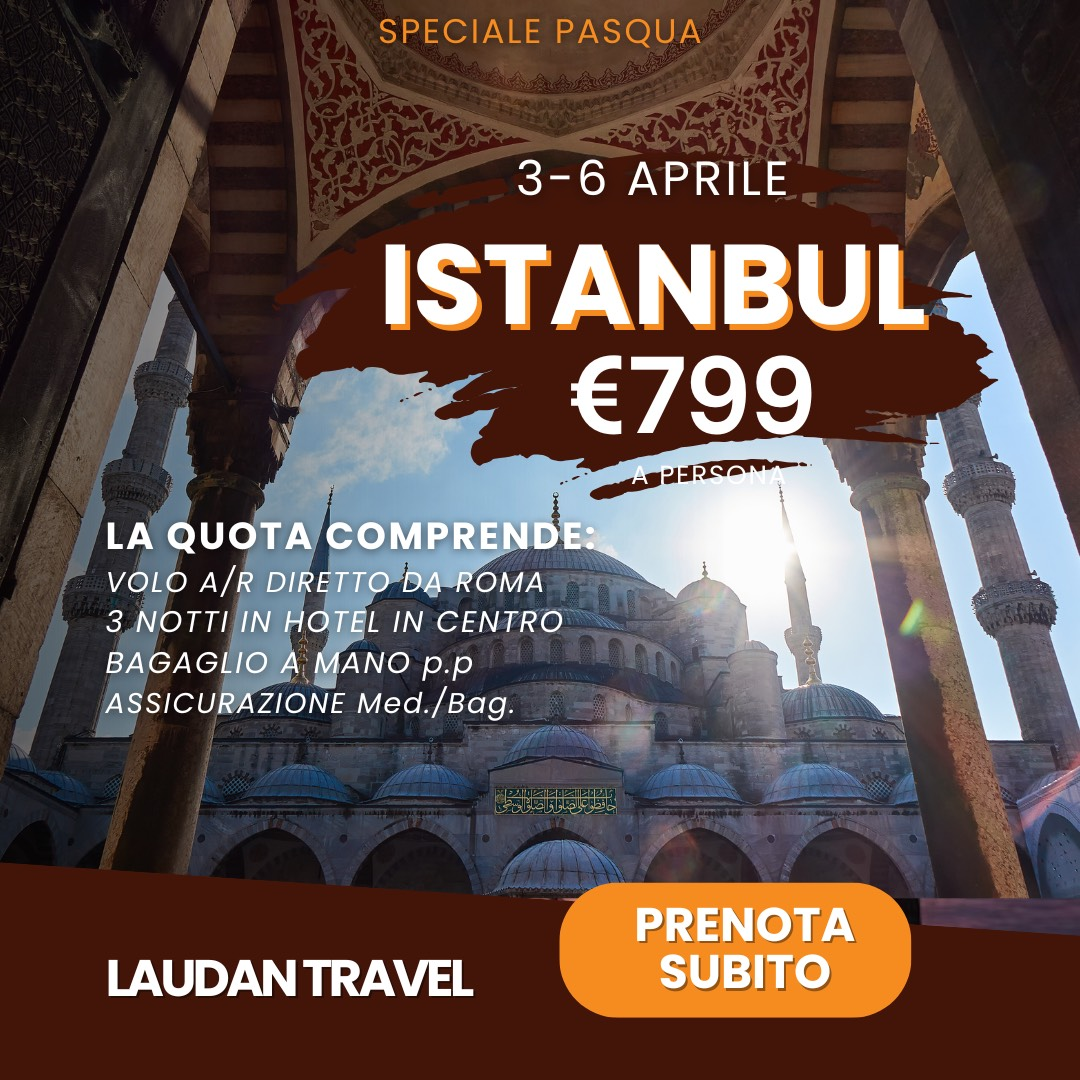 Annuncio di viaggio per Istanbul, 799 €, dal 3 al 6 aprile, include volo, hotel, bagaglio e assicurazione.
