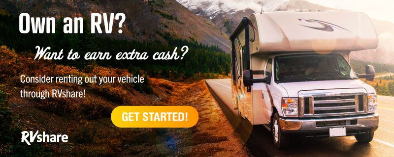 RVshare ad: white RV on dirt road, text says “Own an RV? Want to earn extra cash? GET STARTED!”