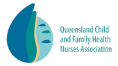 QUEENSLAND CHILD AND FAMILY HEALTH NURSES ASSOCIATION