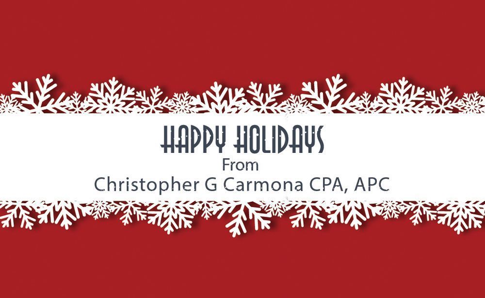 Season’s Greetings From Christopher G Carmona CPA, APC