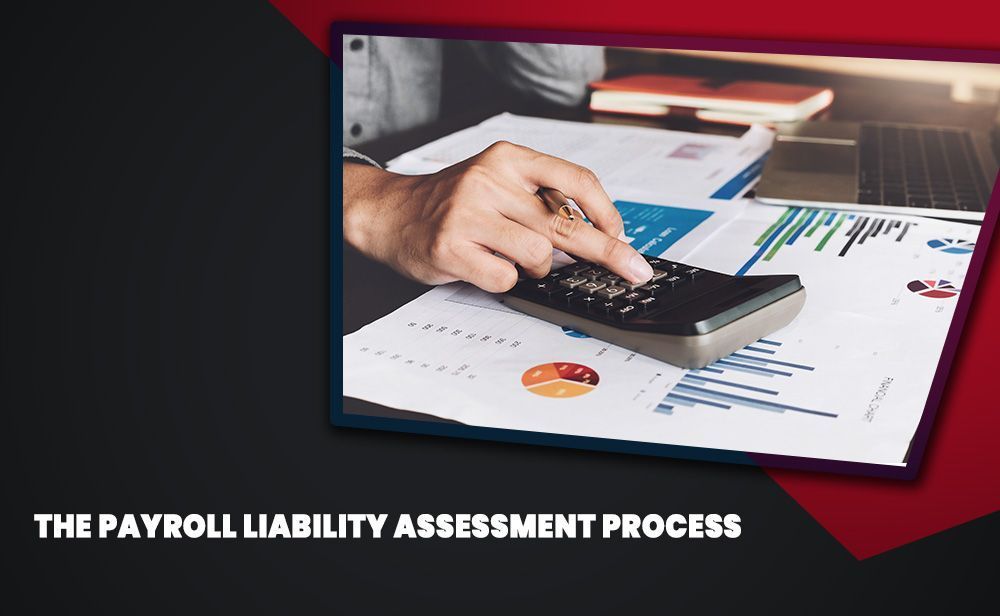The Payroll Liability Assessment Process
