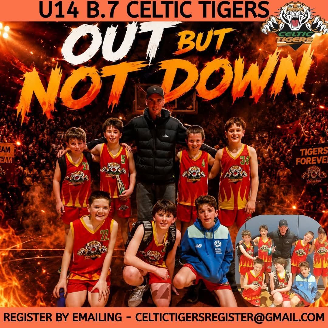 U14 B.7 Celtic Tigers poster with young athletes in red jerseys and bold “Out but Not Down” text on a fiery background