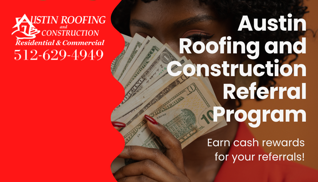 Earn Money with Our Referral Program on Roofs by Austin Roofing and Construction