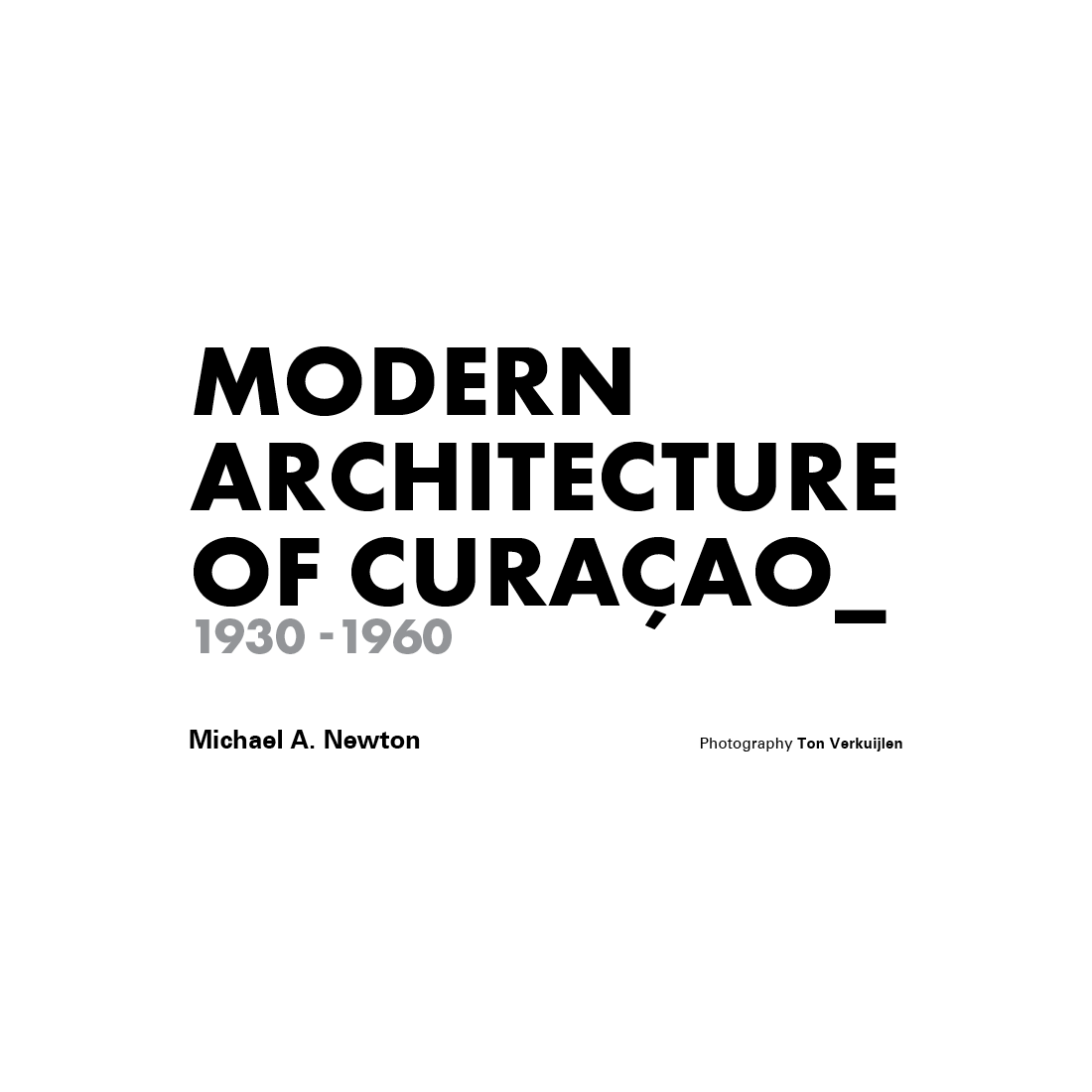 Plantation Houses of Curaçao - Jewels of the Past