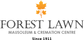 Forest Lawn Mausoleum & Cremation Centre logo with orange maple leaf and &ldquo;Since 1911&rdquo; text