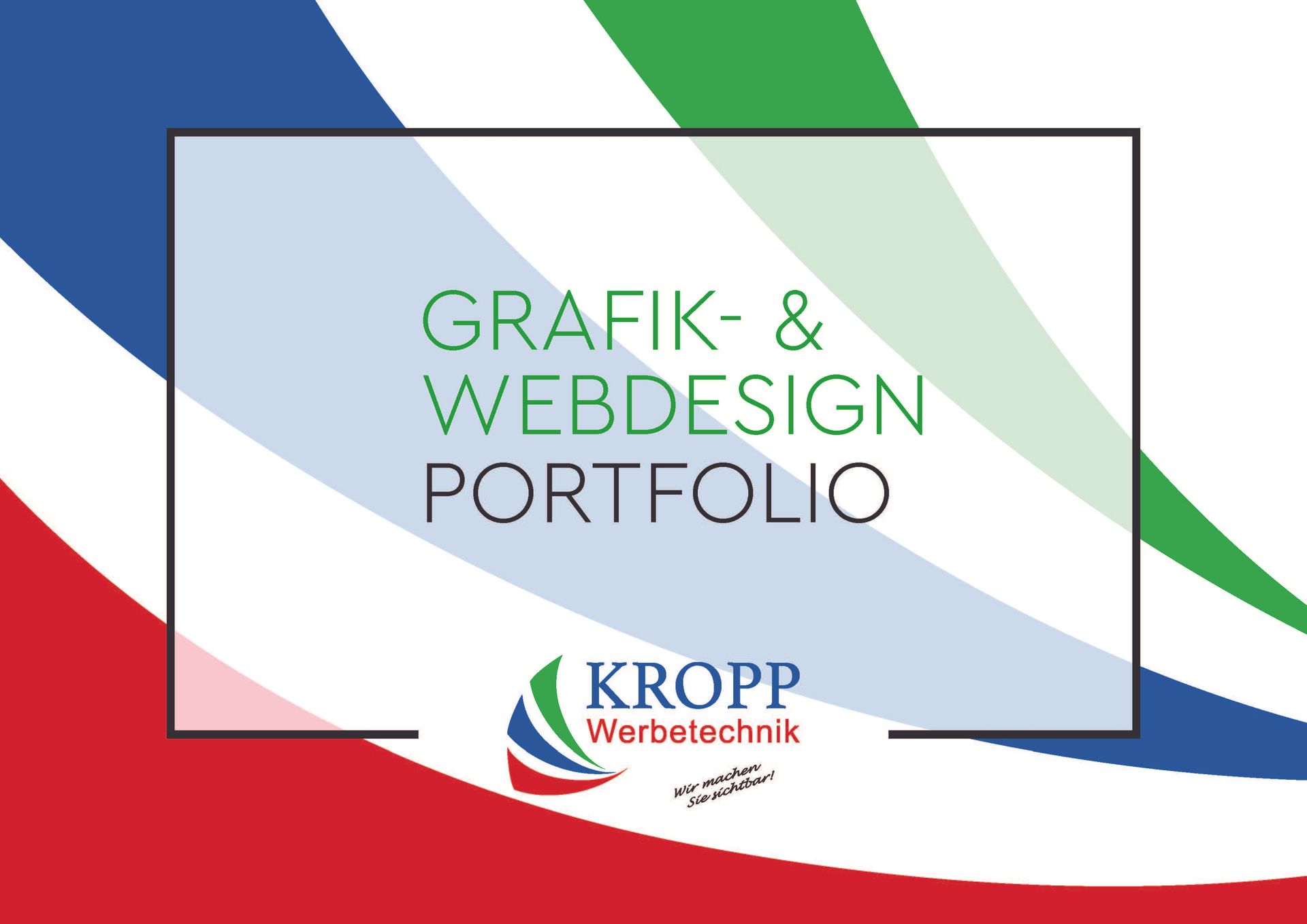 Grafik- & Webdesign Portfolio darauf. Portfolie für die Leistungen von Kropp Werbetechnik.