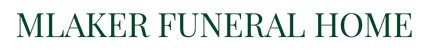 MLAKER FUNERAL HOME text in green serif font on a white background