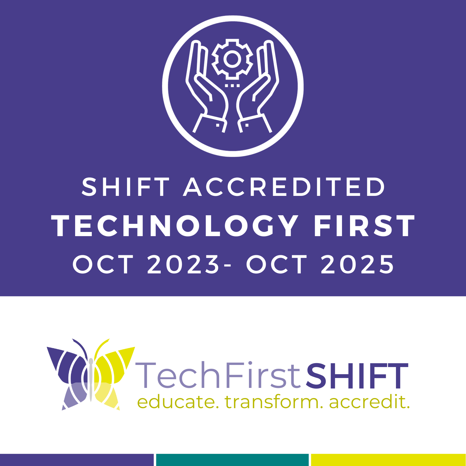 A purple sign that says shift accredited technology first oct 2023 oct 2025