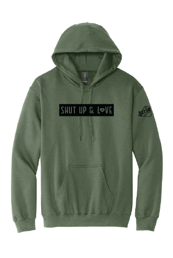 Shut up & Love Hoodie