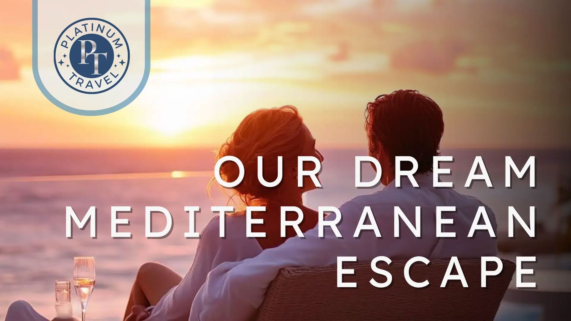 Couple watching sunset by the sea with text “Our Dream Mediterranean Escape”