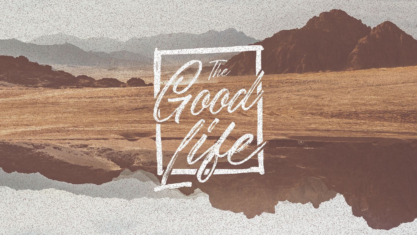 The Good Life