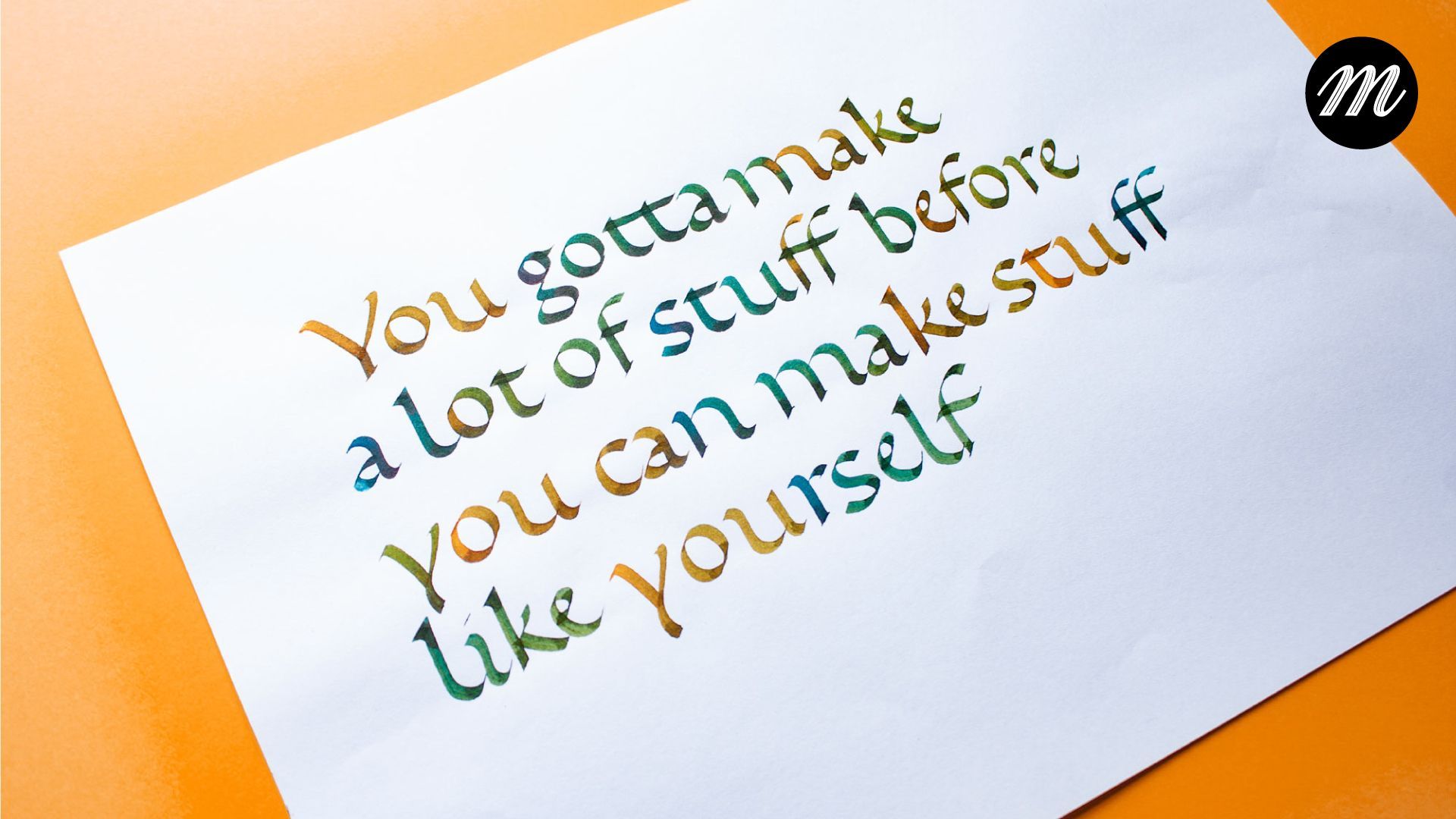 Quote by Timothy Goodman: 'You gotta make a lot of stuff before you can make stuff like yourself'.