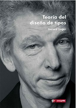 Book cover of 'Teoría del diseño de tipos' by Gerard Unger in the Spanish edition.