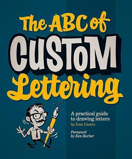 The ABC of custom lettering book by Iván Castro.