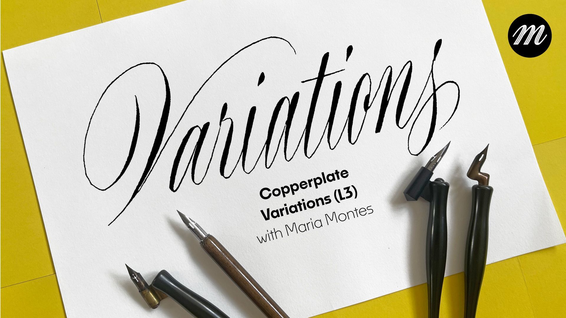 Copperplate calligraphy design announcing my level 3 course called 'Copperplate variations'.