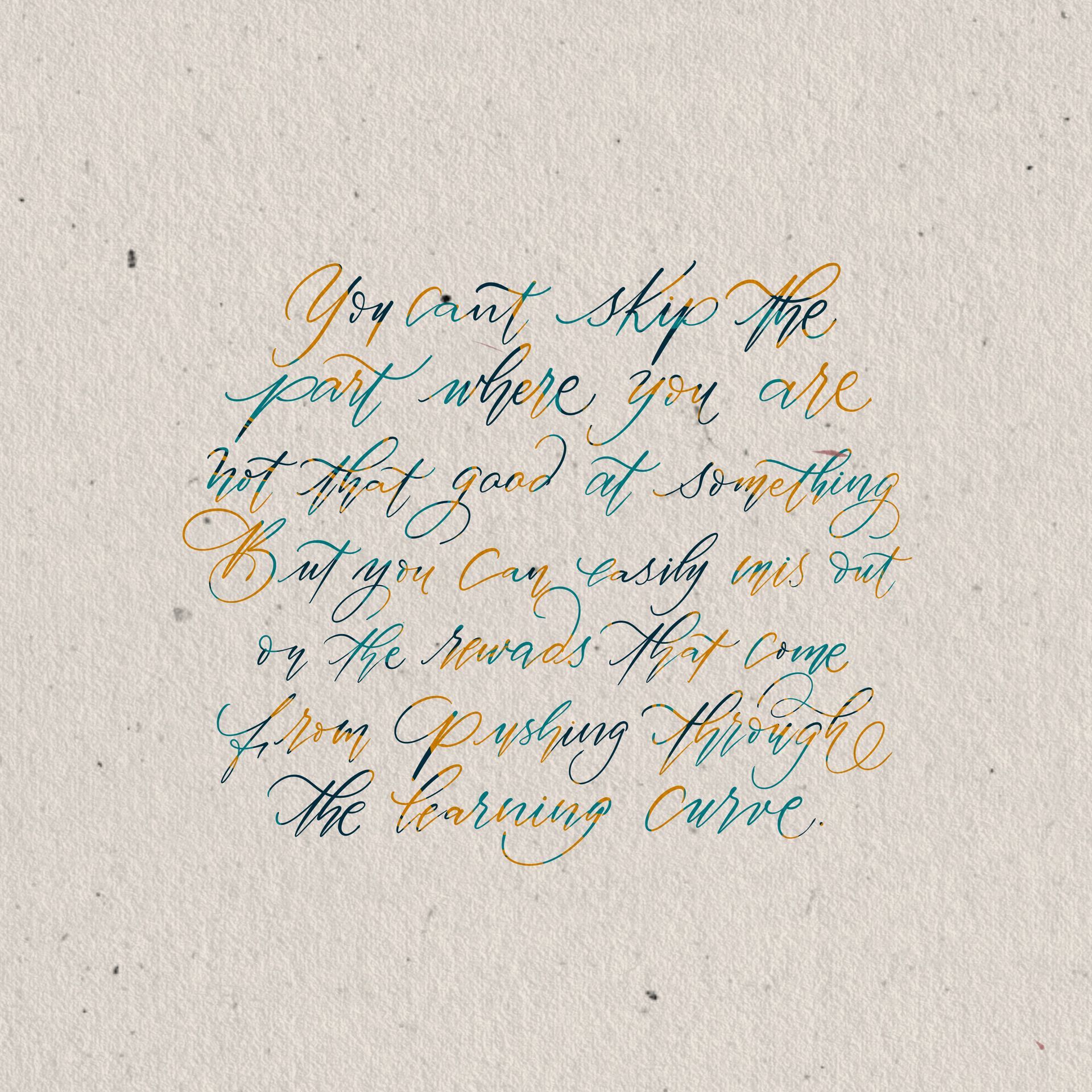 Handwritten inspirational quote in blue and gold ink with a turquoise vertical paint stroke on paper