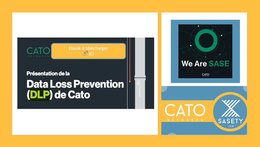 EBOOK || ? PROTÉGEZ VOS DONNÉES SENSIBLES AVEC LE DLP CLOUD-NATIVE DE CATO Networks INTÉGRÉE PAR SASETY_WE ARE SASE