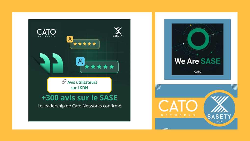 GARTNER PEER INSIGHTS || ? PLUS DE 300 AVIS CONFIRMENT LE LEADERSHIP DE CATO Networks_SASETY_WE ARE SASE