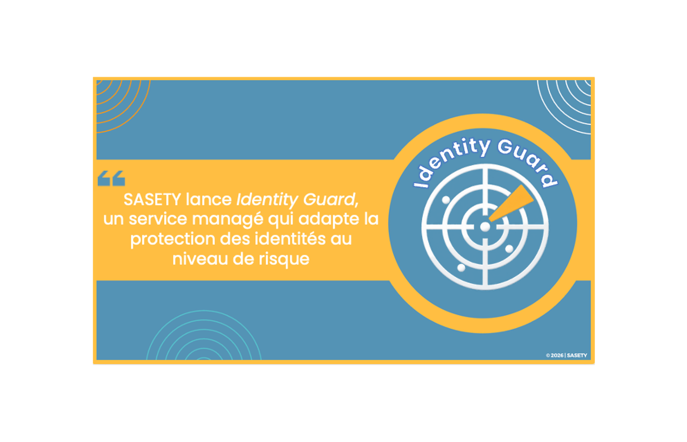 SASETY lance Identity Guard, service managé de protection dynamique des identités numériques