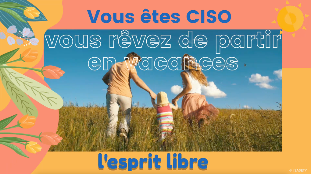 ARTICLE || CISO - COMMENT LA CYBERVALIDATION AUTOMATISÉE VA VOUS AIDER À PASSER DE BONNES VACANCES ?