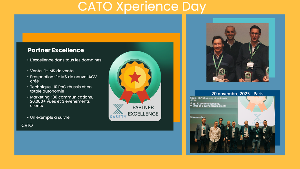 RÉCOMPENSES || Xperience Day CATO Networks 2025 : TRIPLE RECONNAISSANCE POUR SASETY ET SES EXPERTS ! ??? WE ARE SASE