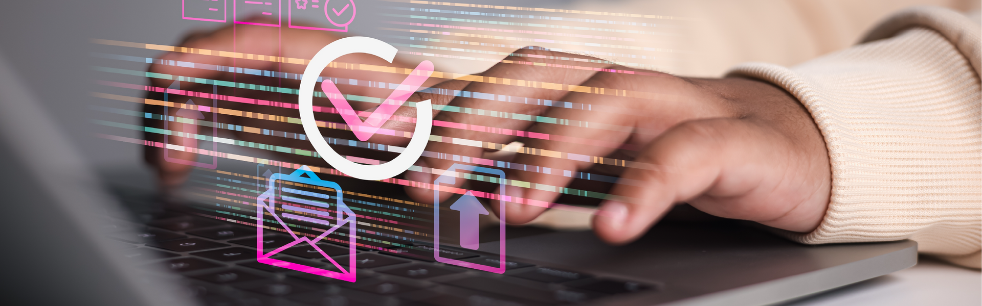 Hands typing on a laptop with a digital overlay of a checkmark, email icon, and upload arrow.