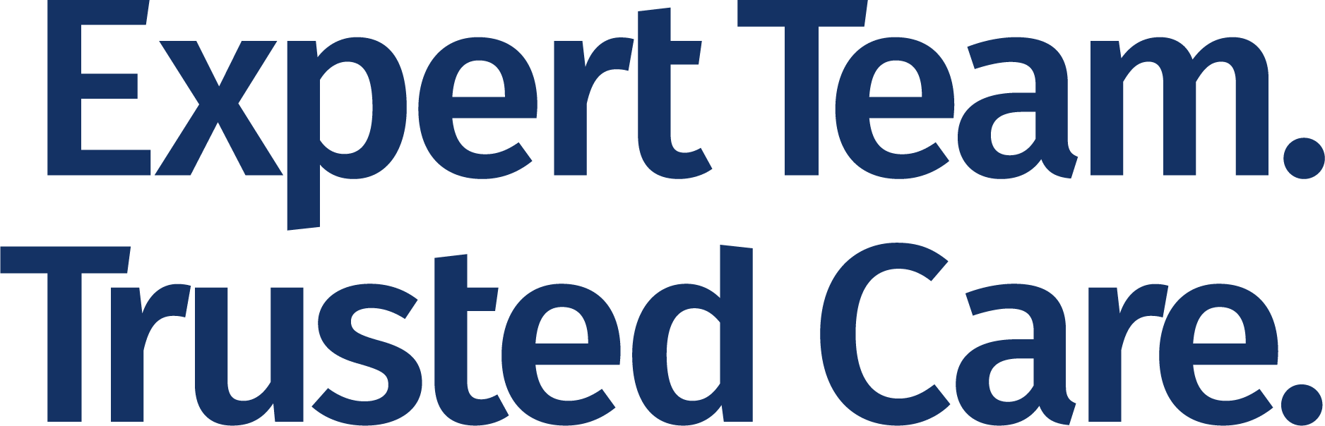 Expert Team. Trusted Care.