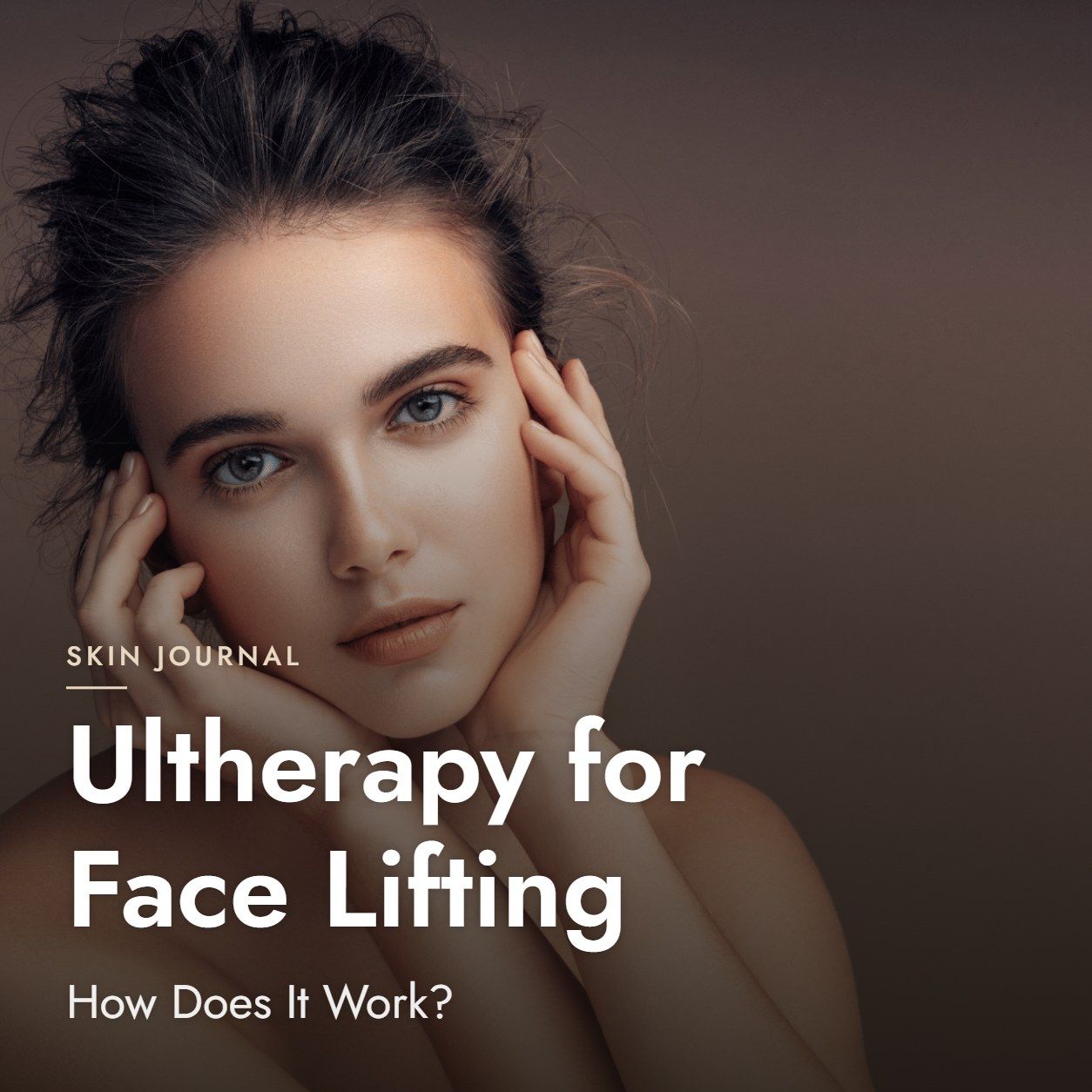 Ultherapy for Face Lifting: How Does It Work?