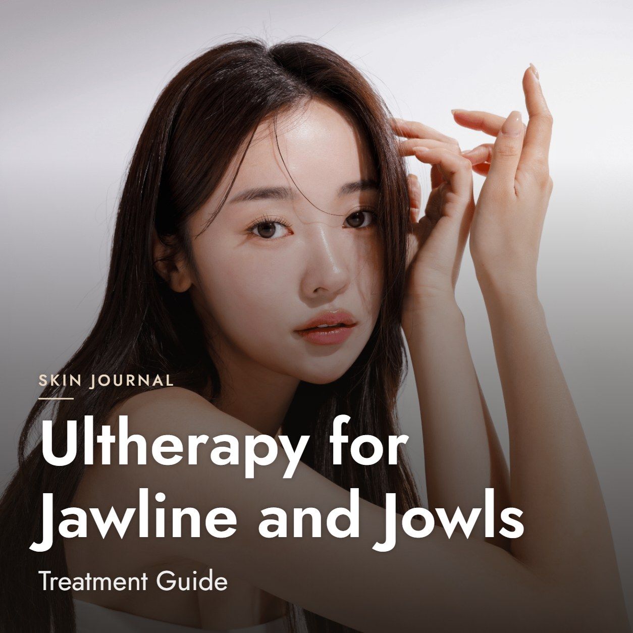 Ultherapy for Jawline and Jowls: Treatment Guide