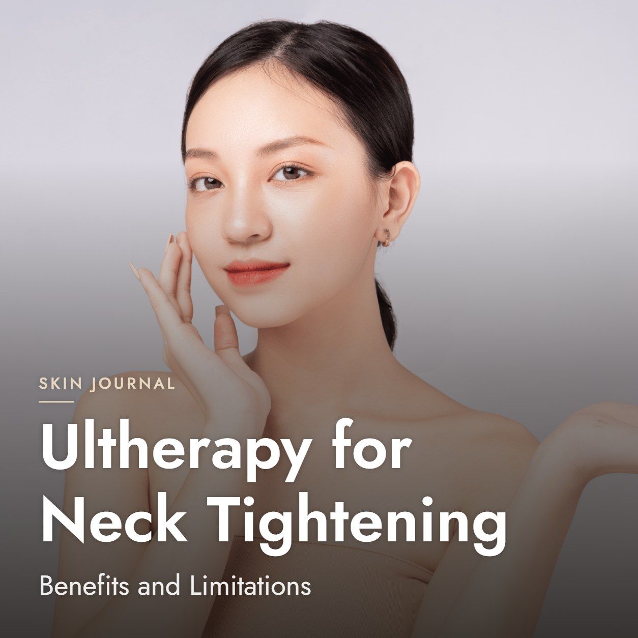 Ultherapy for Neck Tightening: Benefits and Limitations