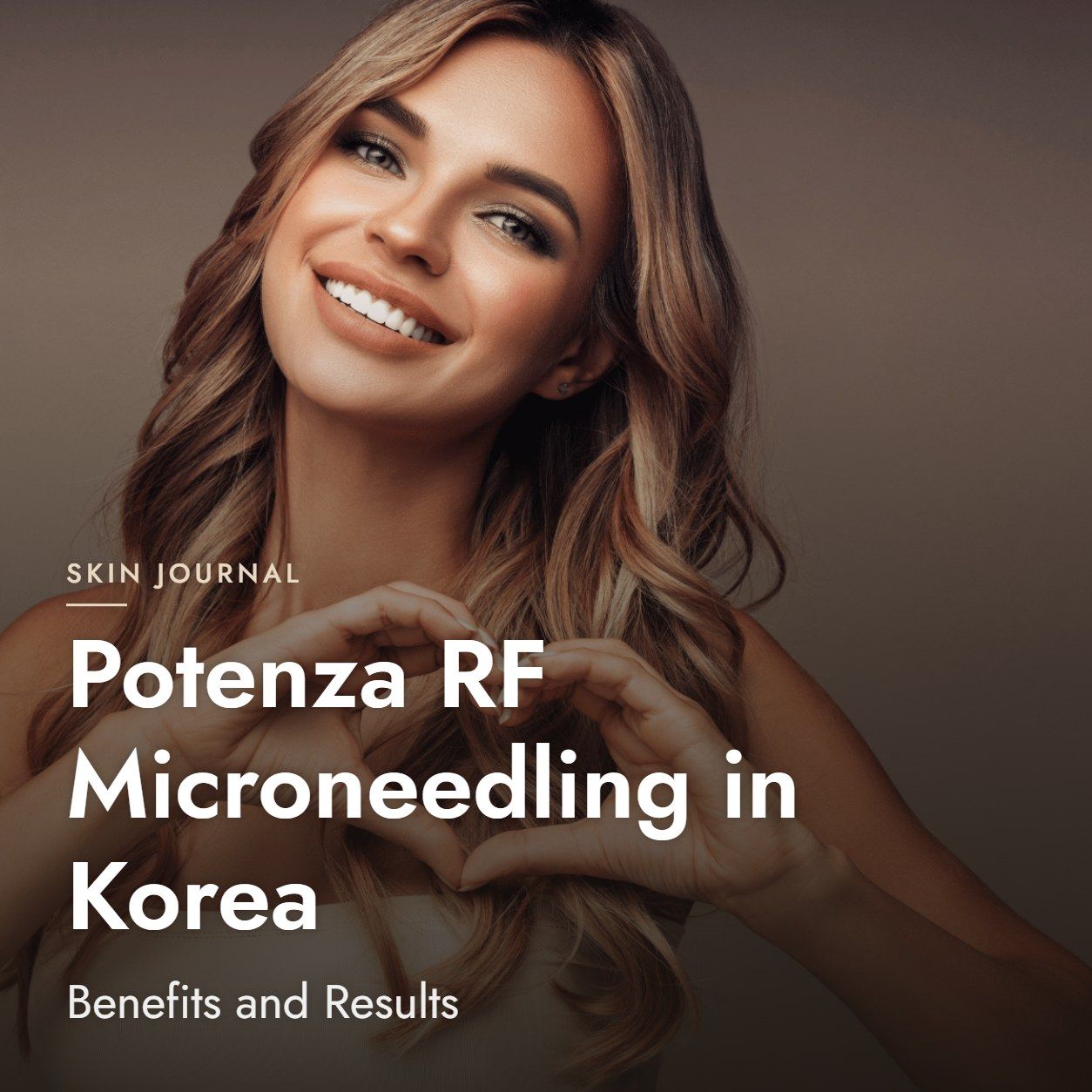 Potenza RF Microneedling in Korea: Benefits and Results