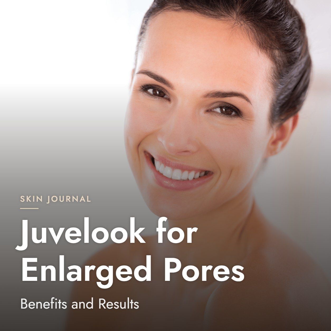 Juvelook for Enlarged Pores: Benefits and Results