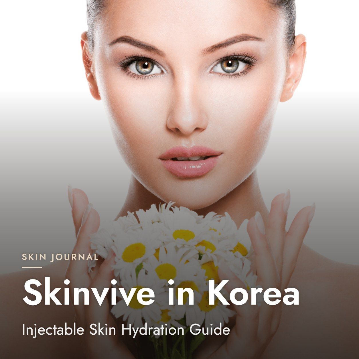 Skinvive in Korea: Injectable Skin Hydration Guide