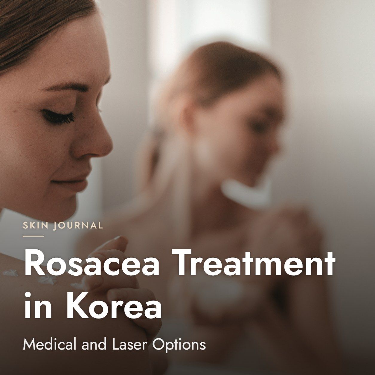 Rosacea Treatment in Korea: Medical and Laser Options