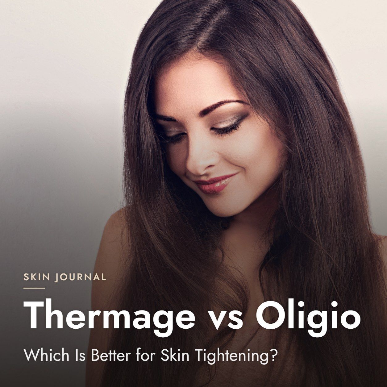 Thermage vs Oligio: Which Is Better for Skin Tightening?