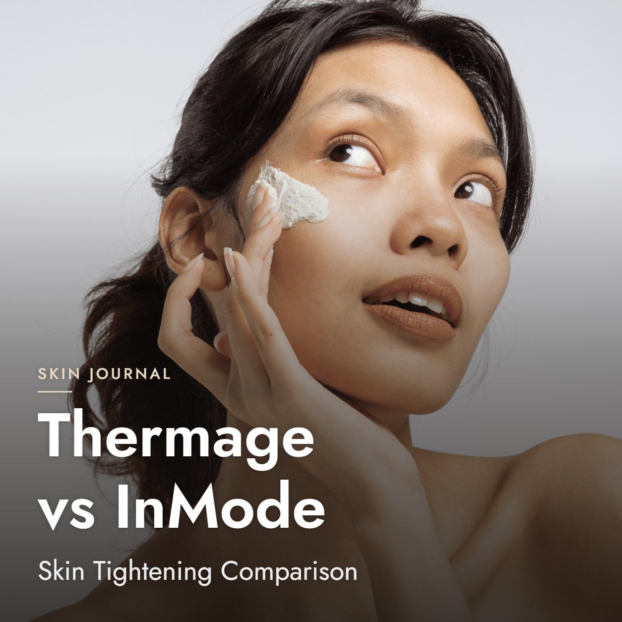Thermage vs InMode: Skin Tightening Comparison