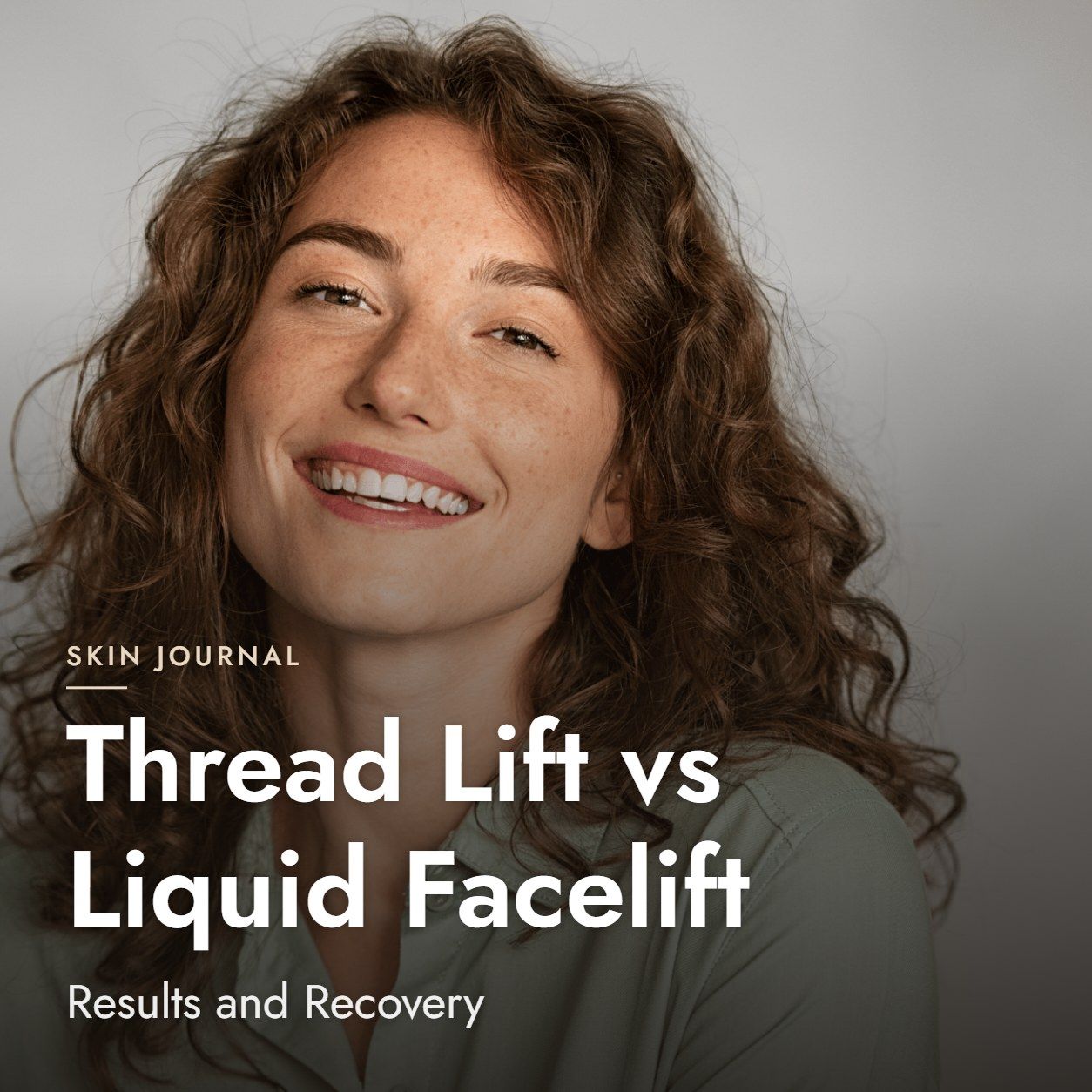 Thread Lift vs Liquid Facelift: Results and Recovery