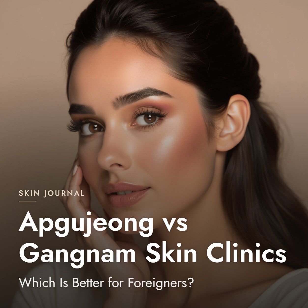 Apgujeong vs Gangnam Skin Clinics: Which Is Better for Foreigners?