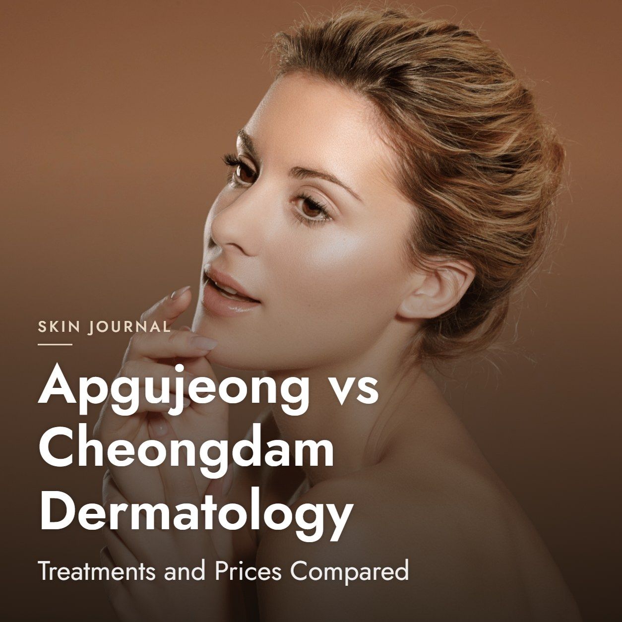 Apgujeong vs Cheongdam Dermatology: Treatments and Prices Compared