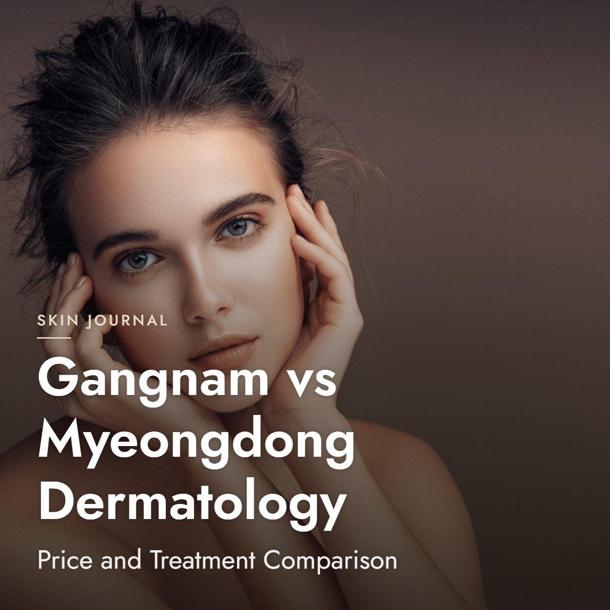 Gangnam vs Myeongdong Dermatology: Price and Treatment Comparison