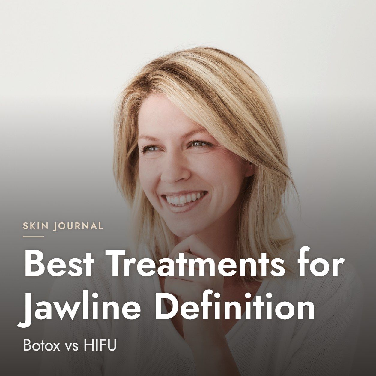 Best Treatments for Jawline Definition: Botox vs HIFU