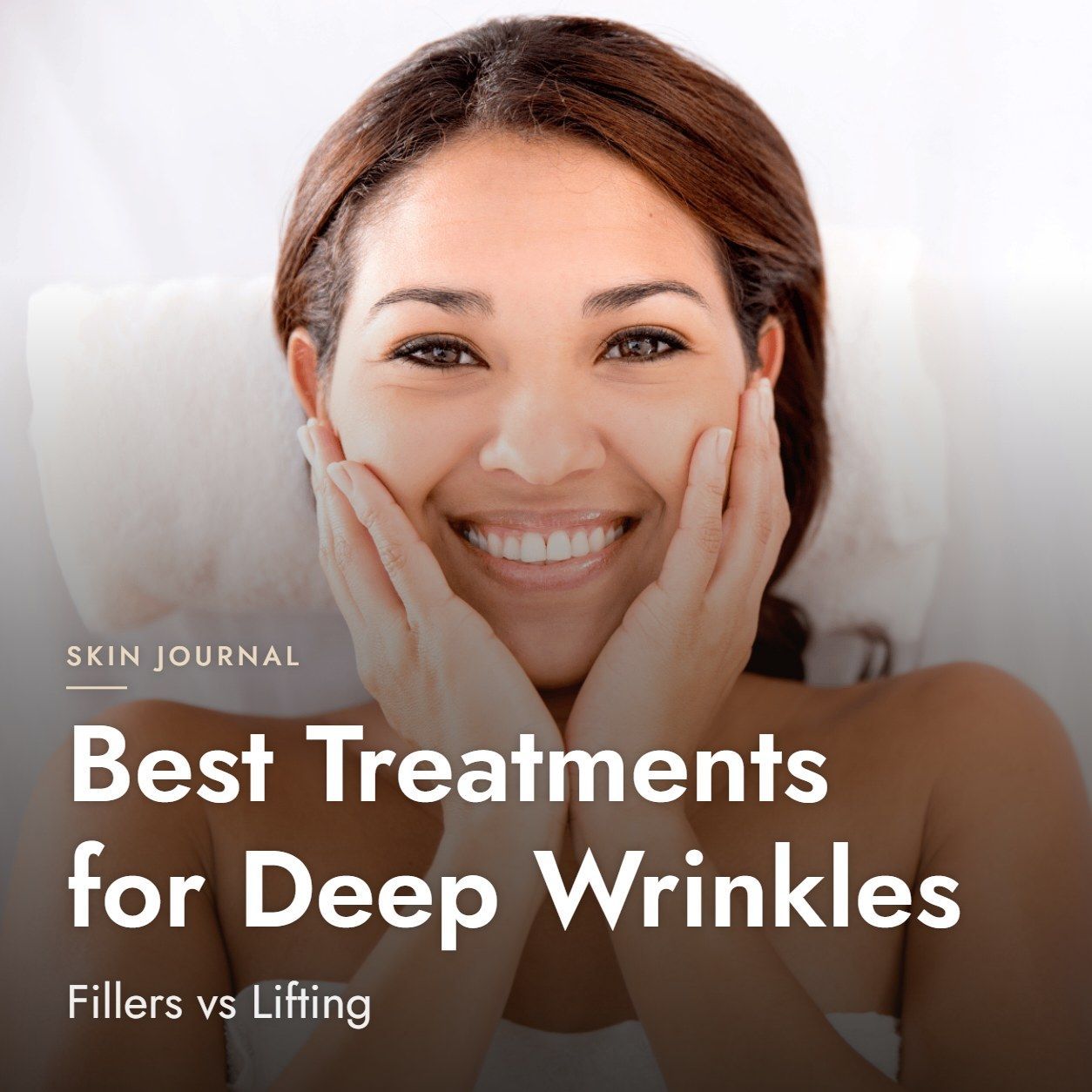 Best Treatments for Deep Wrinkles: Fillers vs Lifting